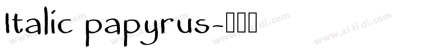 Italic papyrus字体转换